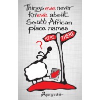 Things we never KnEwe about South African place names by Ann Gadd
