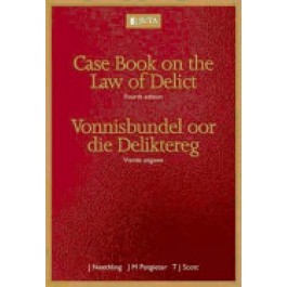 Casebook on the Law of Delict/ Vonnisbundel oor……4e