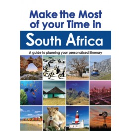 Make the Most of your Time in South Africa” a guide to planning your personalised itinerary