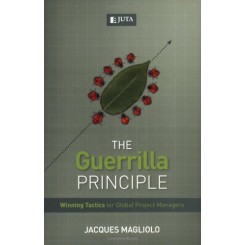 The Guerrilla Principle - Winning Tactics for Global Project Managers - Jaques Magliolo