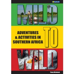 Mild to Wild adventures and activities in Southern Africa - Fiona Mcintosh