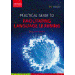 Practical Guide to Facilitating Language Learning 3e - Marguerite Wessels